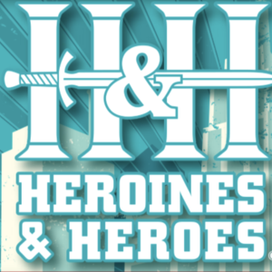 Heroines and Heroes | 2026 Central Street
