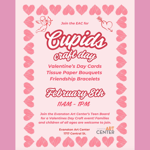 Cupid's Craft Day | Evanston Art Center February 8, 11 AM - 1 PM
