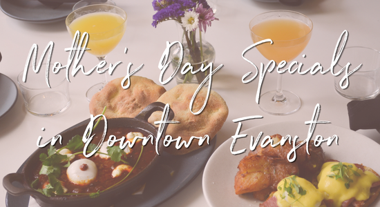 Downtown_evanston_mother_s_day_specials__1_